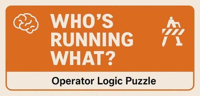 "WHO'S RUNNING WHAT?" – Operator Logic Puzzle at HeavyEquipment.com