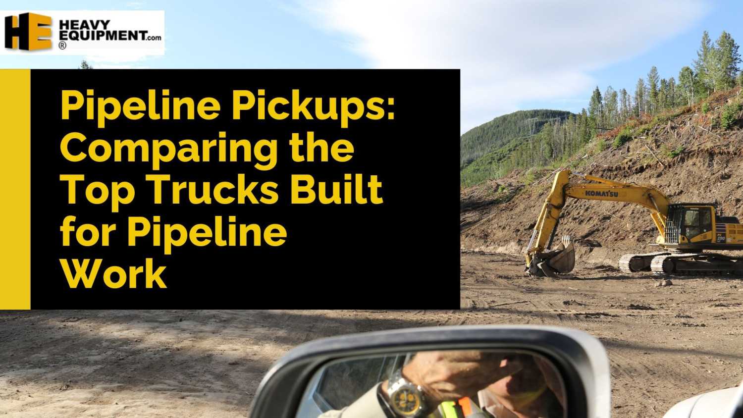 Pipeline Pickups: Comparing the Top Trucks Built for Pipeline Work at HeavyEquipment.com