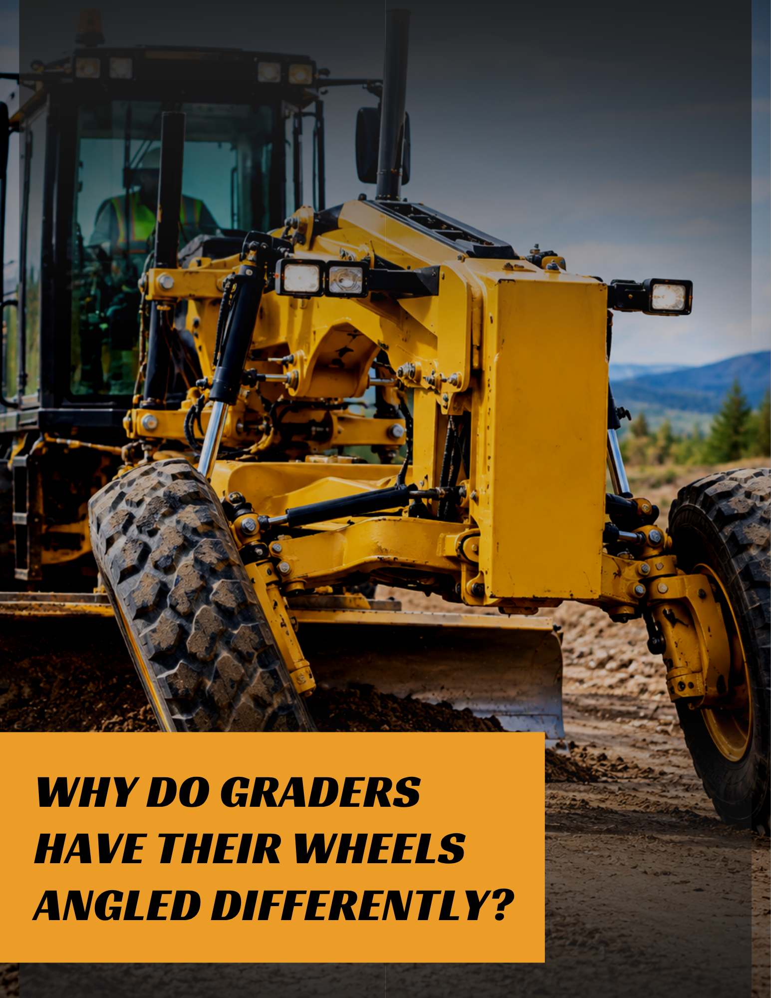 Why Do Graders Have Their Wheels Angled Differently? at HeavyEquipment.com