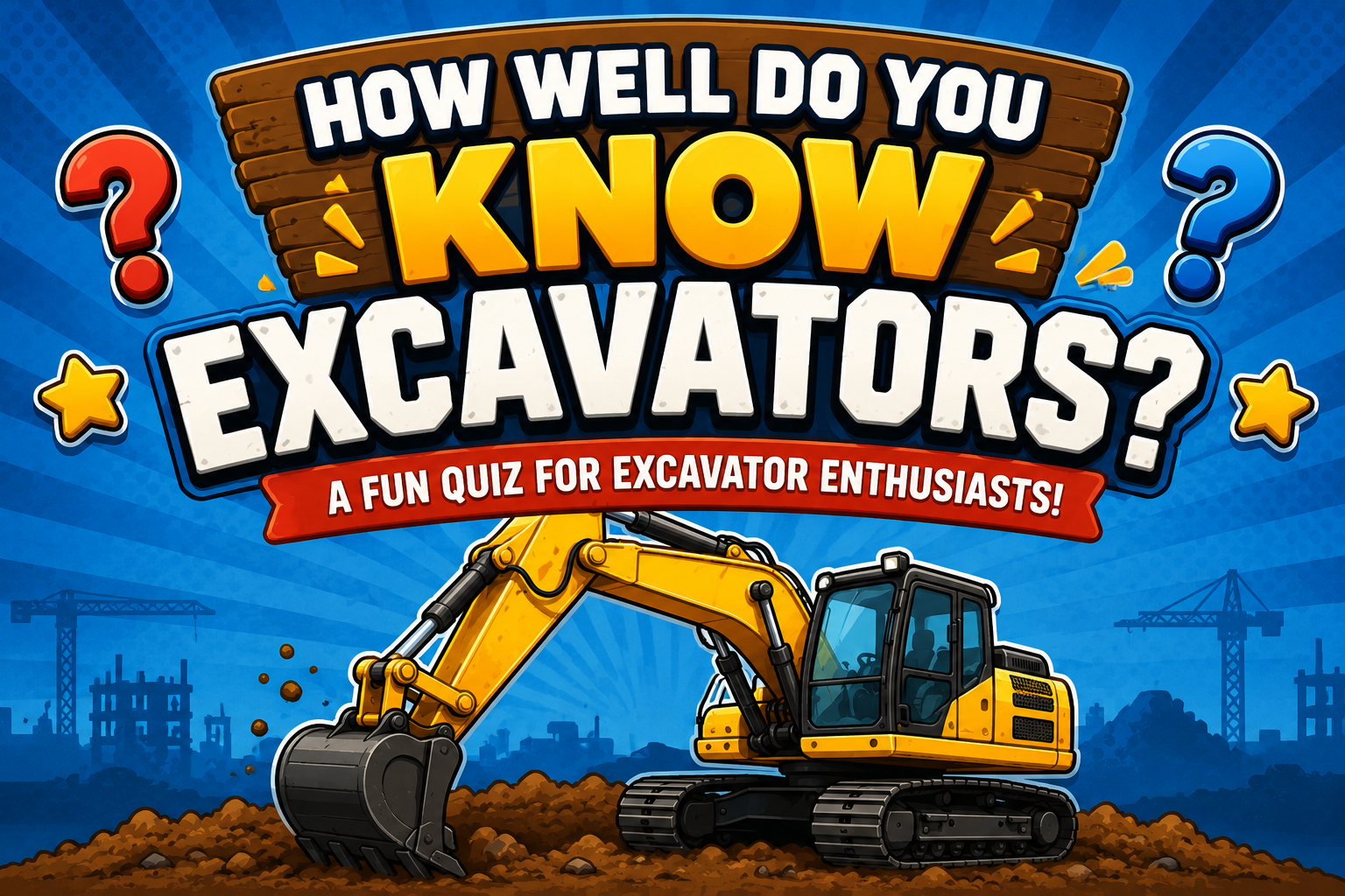 Yellow excavator on a construction site with text "How well do you know excavators? A fun quiz for excavator enthusiasts!"