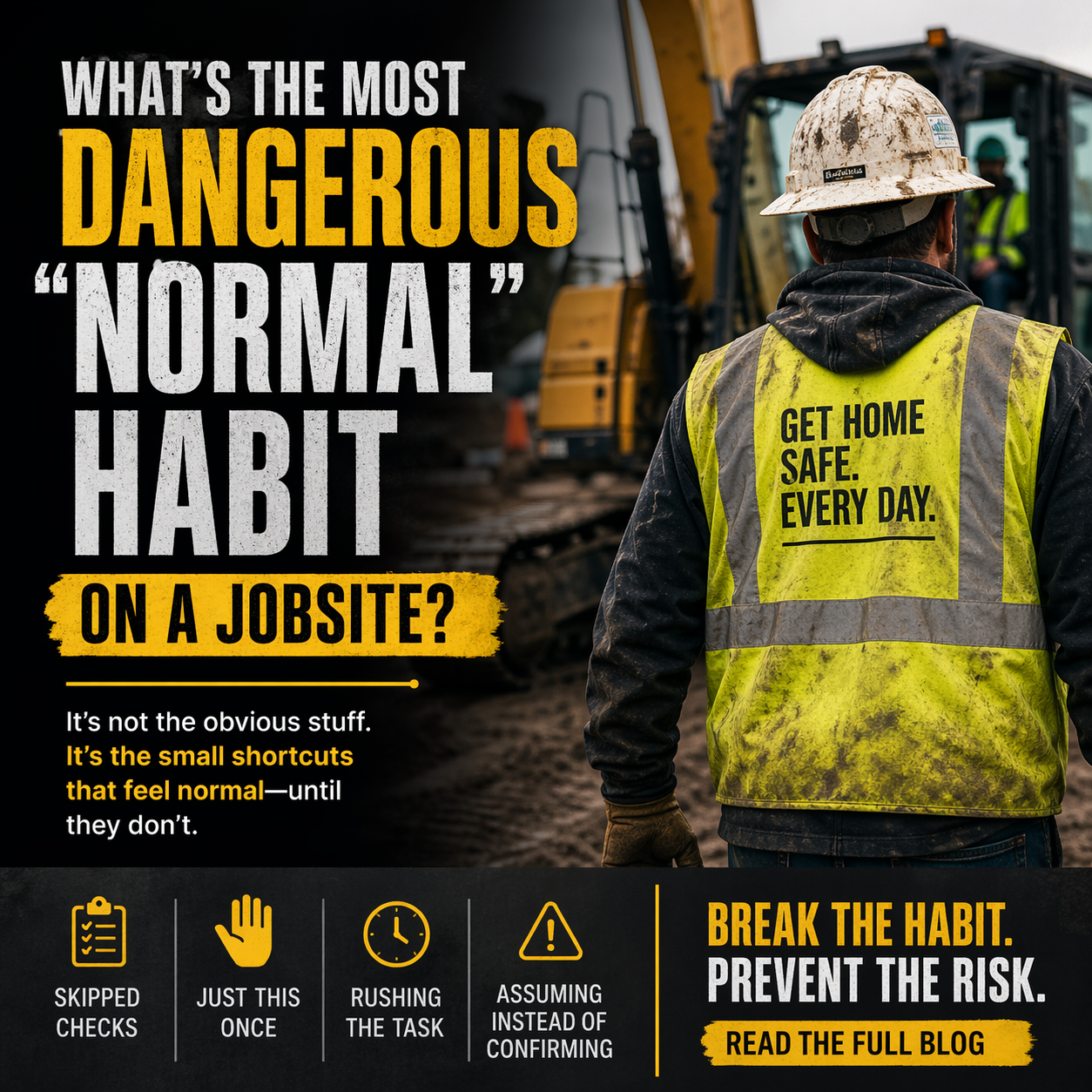 Worker in safety gear on active jobsite, with text "what's the most dangerous "normal" habit on a jobsite?"