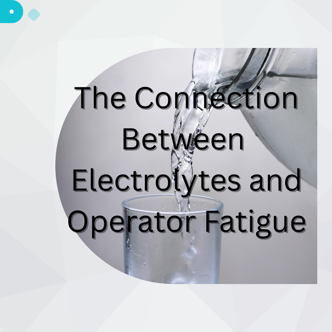 Water being poured from a jug into a glass with the text "The Connection Between Electrolytes and Operator Fatigue."
