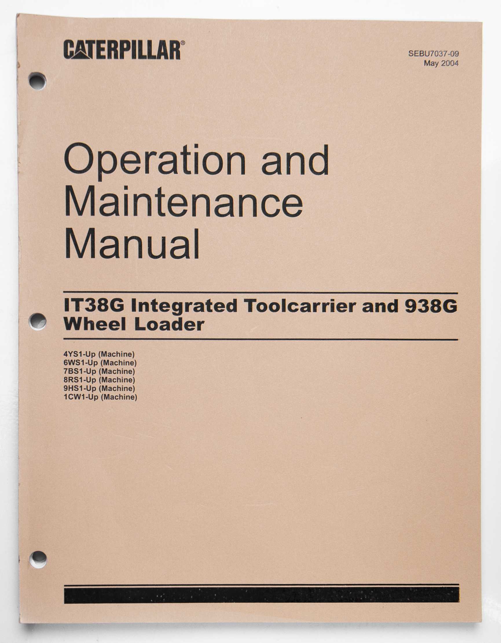 Caterpillar IT38G Integrated Toolcarrier & 938G Wheel Loader Operation & Maintenance Manual SEBU7037-09 May 2004 For Sale