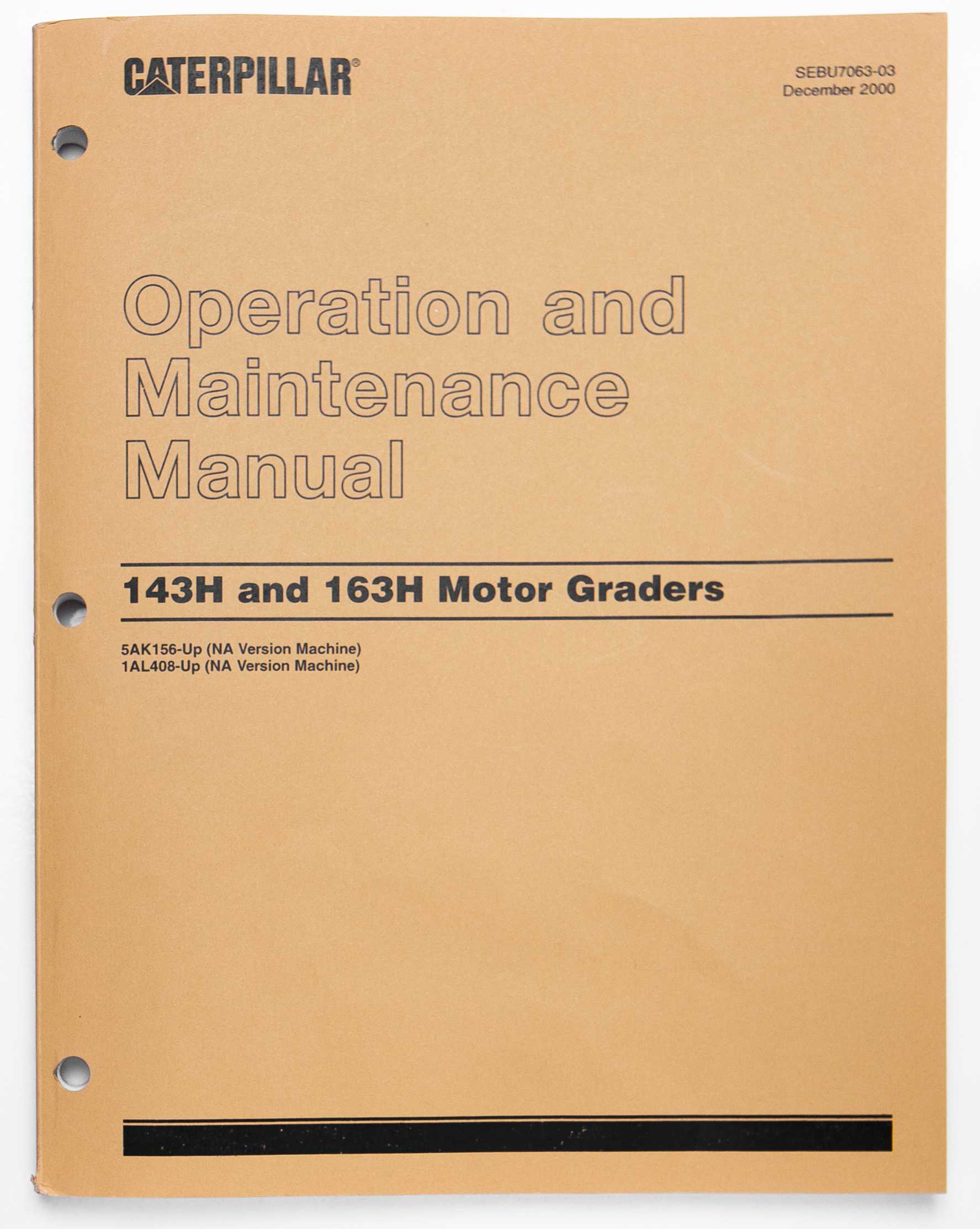 Caterpillar 143H & 163H Motor Graders Operation & Maintenance Manual SEBU7063-03 December 2000 For Sale