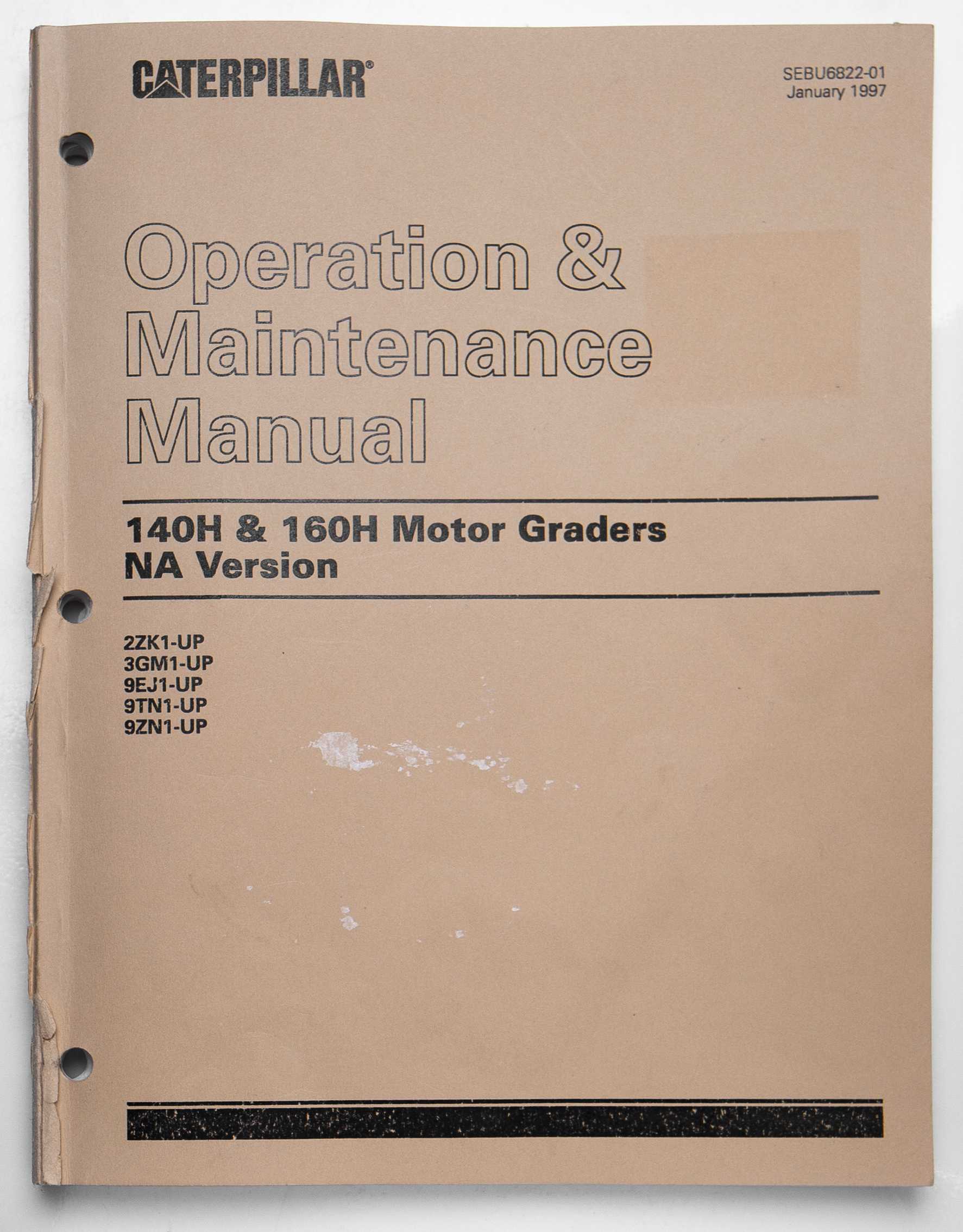 Caterpillar 140H & 160H Motor Graders NA Version Operation & Maintenance Manual SEBU6822-01 January 1997 For Sale