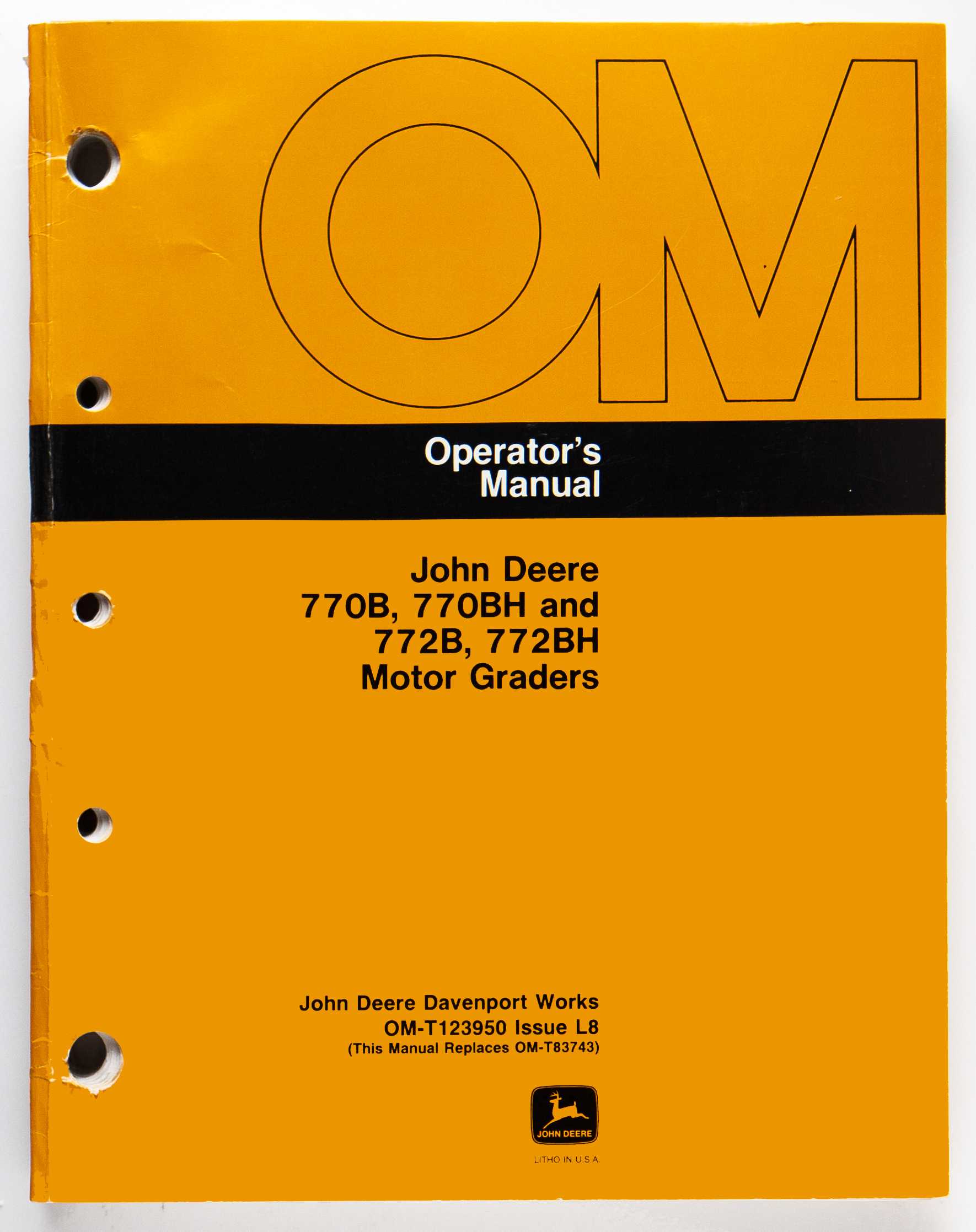 John Deere 770B, 770BH & 772B, 772BH Motor Graders Operator's Manual OM-T123950 Issue L8 May 1989 For Sale