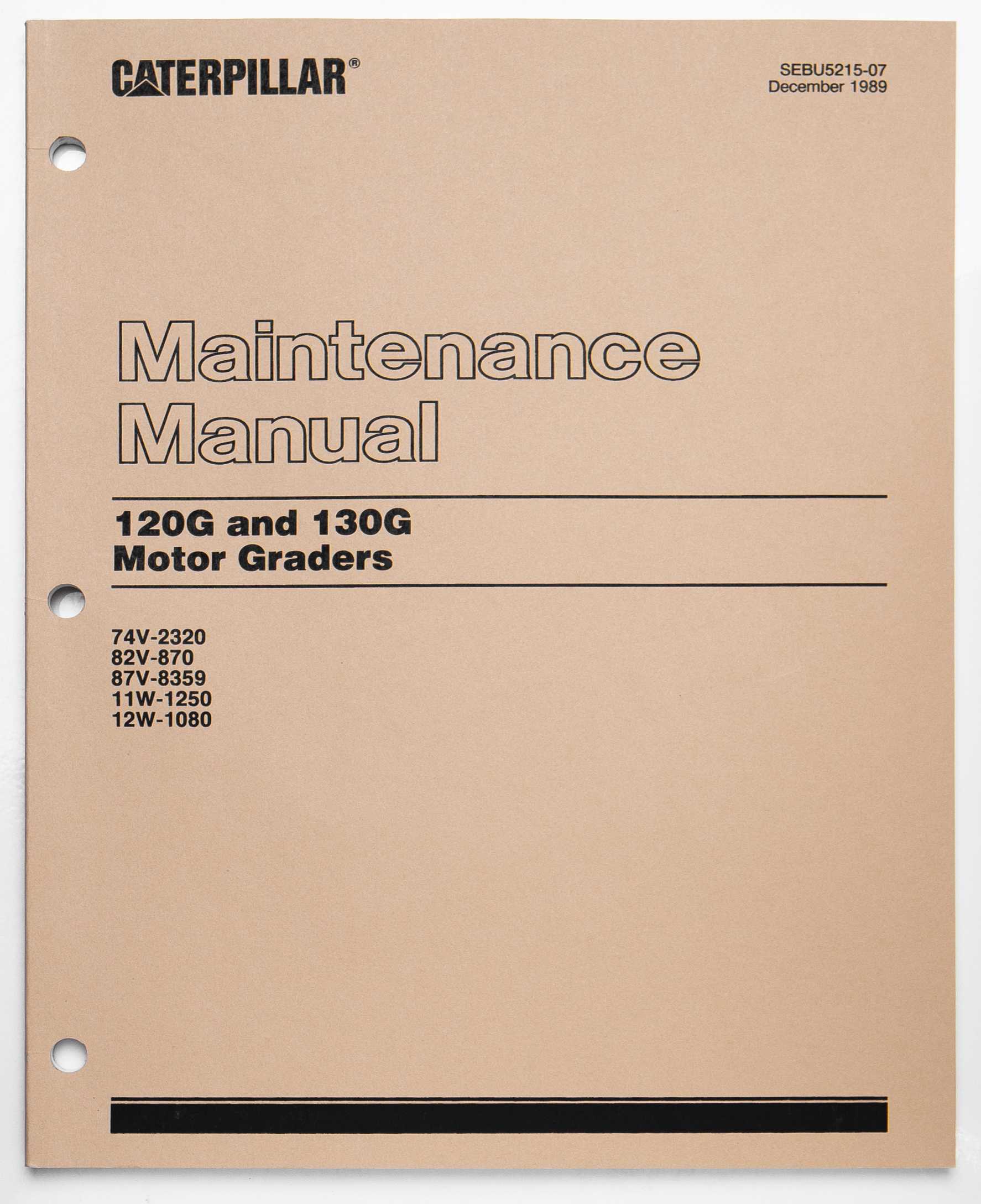Caterpillar 120G & 130G Motor Graders Maintenance Manual SEBU5215-07 December 1989 For Sale