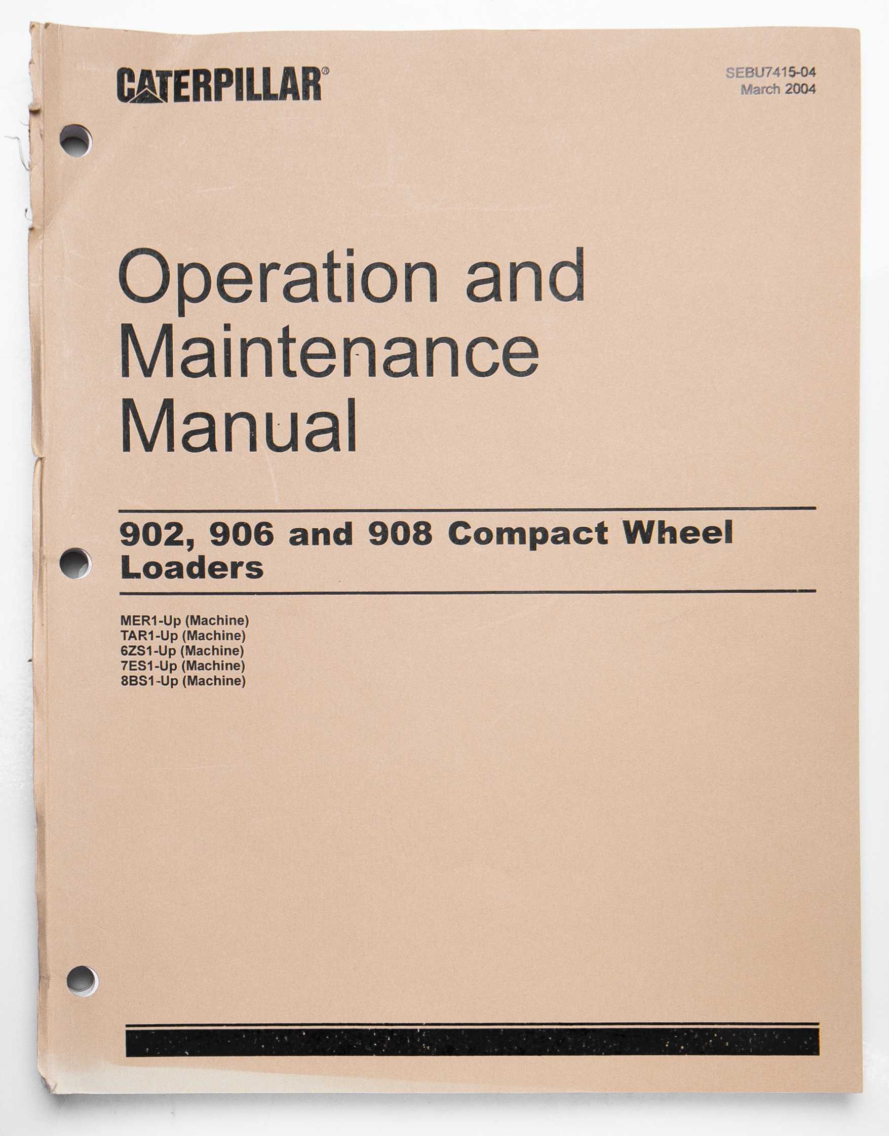 Caterpillar 902, 906 & 908 Compact Wheel Loaders Operation & Maintenance Manual SEBU7415-04 March 2004 For Sale