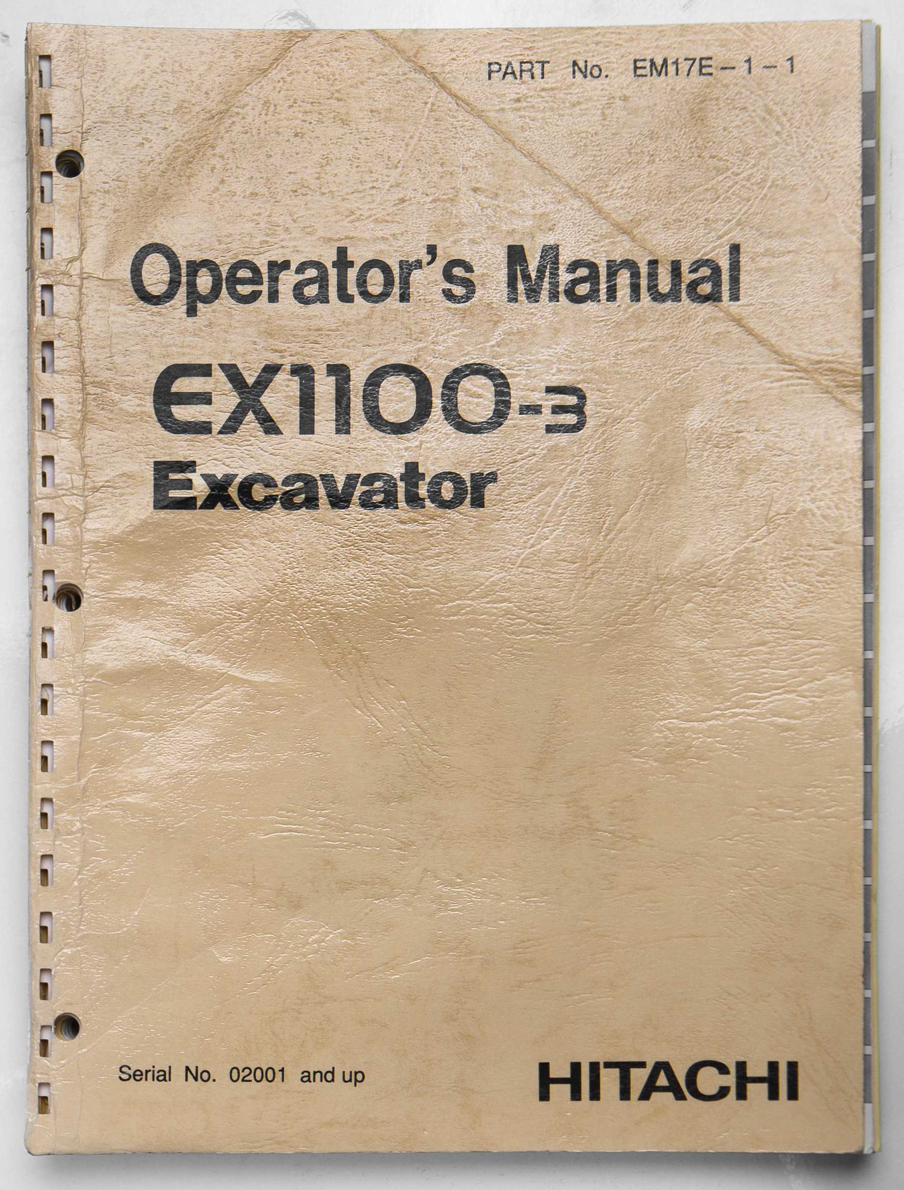 Hitachi EX1100-3 Excavator Operator's Manual Part No. EM17E-1-1 July 1996 For Sale