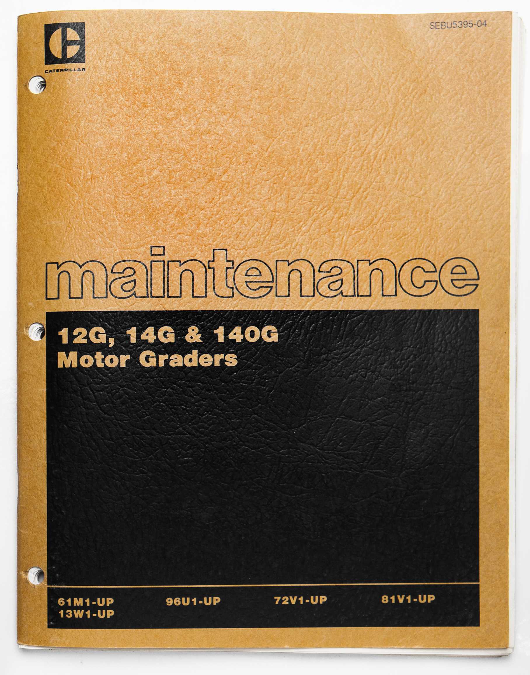 Caterpillar 12G, 14G & 140G Motor Graders Maintenance Manual SEBU5395-04 For Sale