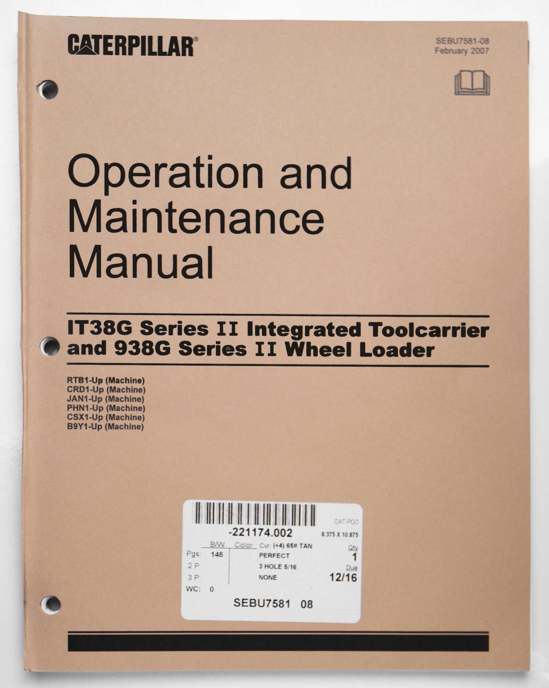 Caterpillar IT38G Series II Integrated Toolcarrier & 938G Series II Wheel Loader Operation & Maintenance Manual SEBU7581-08 February 2007 For Sale