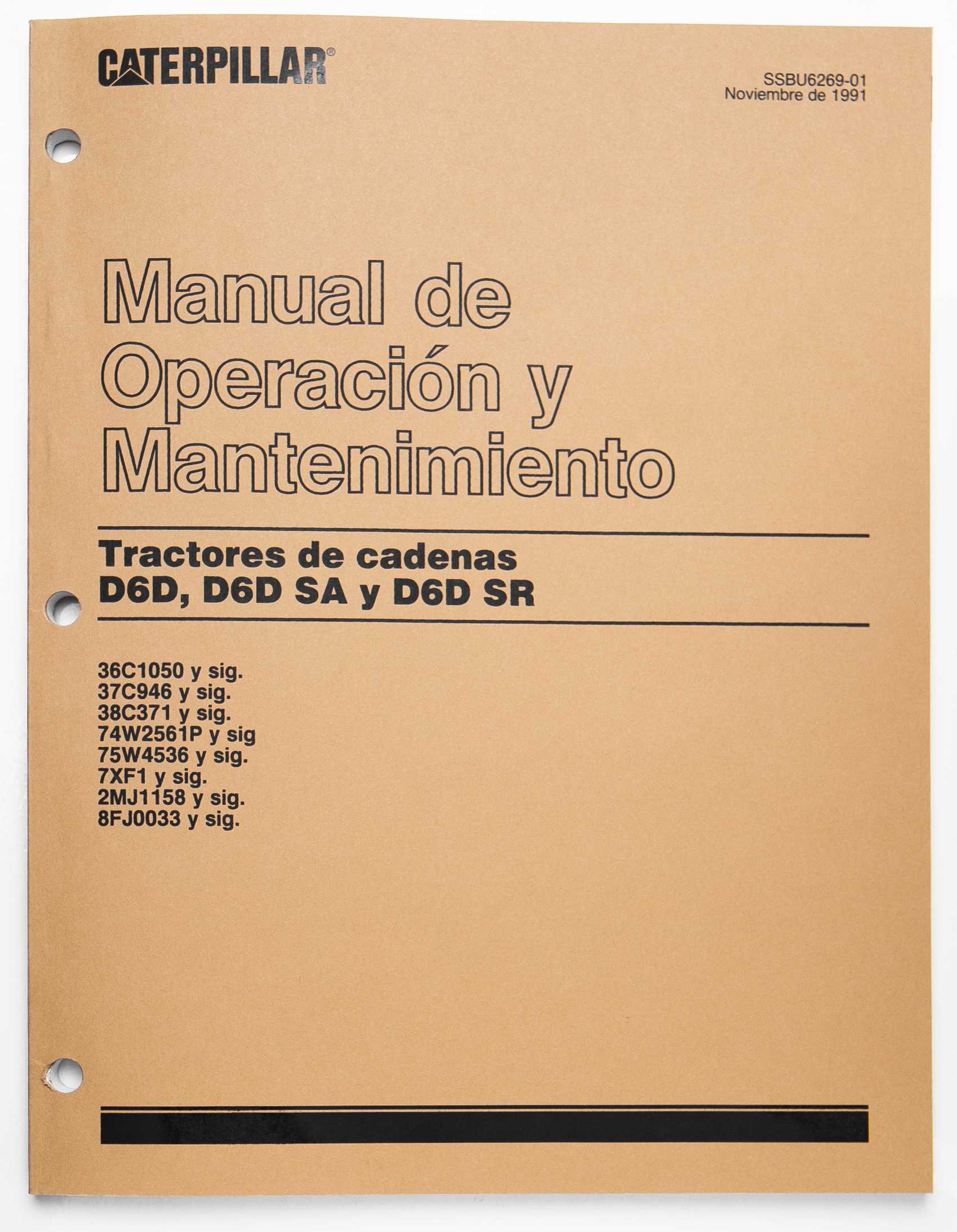 Caterpillar D6D, D6D SA and D6D SR Track-Type Tractors Operation and Maintenance Manual SSBU6269-01 November 1991 Spanish For Sale