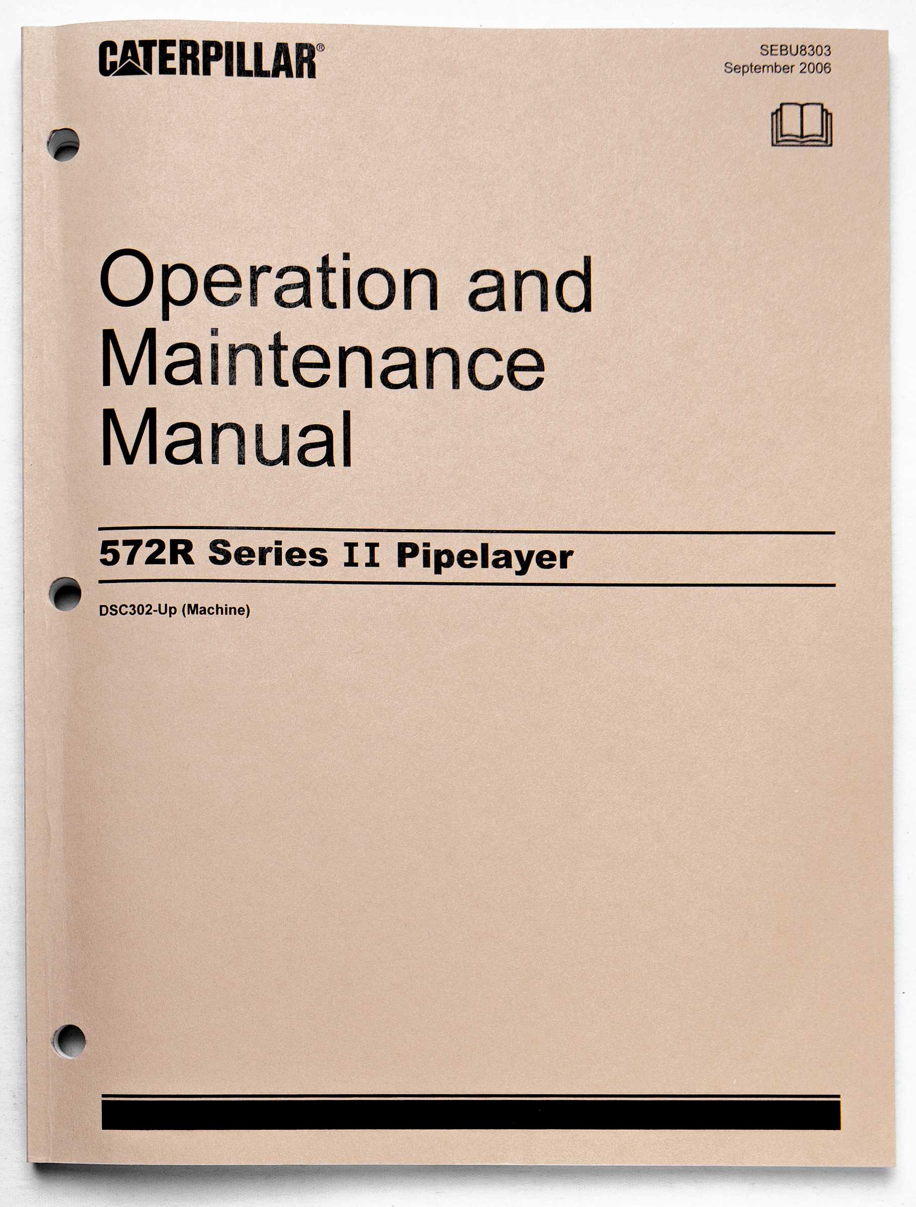 Caterpillar 572R Series II Pipelayer Operation & Maintenance Manual SEBU8303 September 2006 For Sale