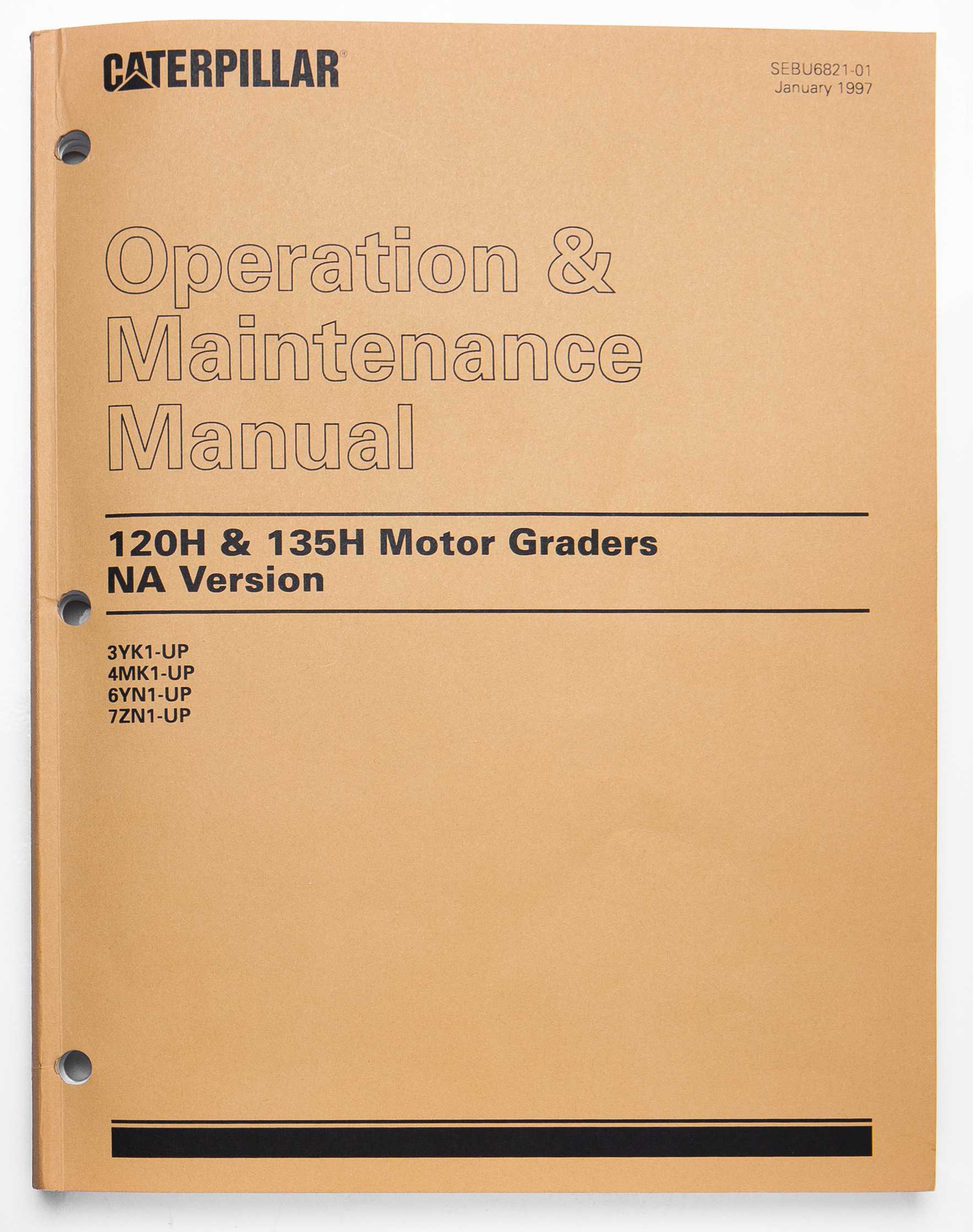 Caterpillar 120H & 135H Motor Graders Operation & Maintenance Manual NA Version SEBU6821-01 January 1997 For Sale