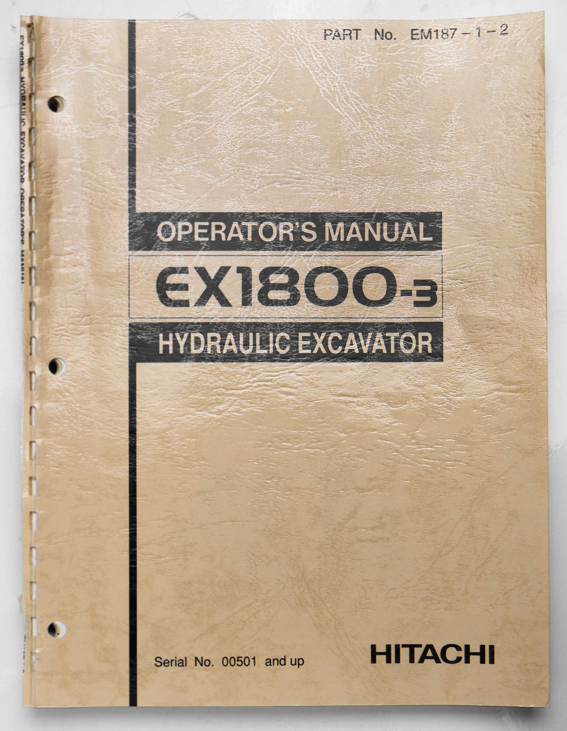 Hitachi EX1800-3 Hydraulic Excavator Operator's Manual Part No. EM187-1-2 April 1997 For Sale