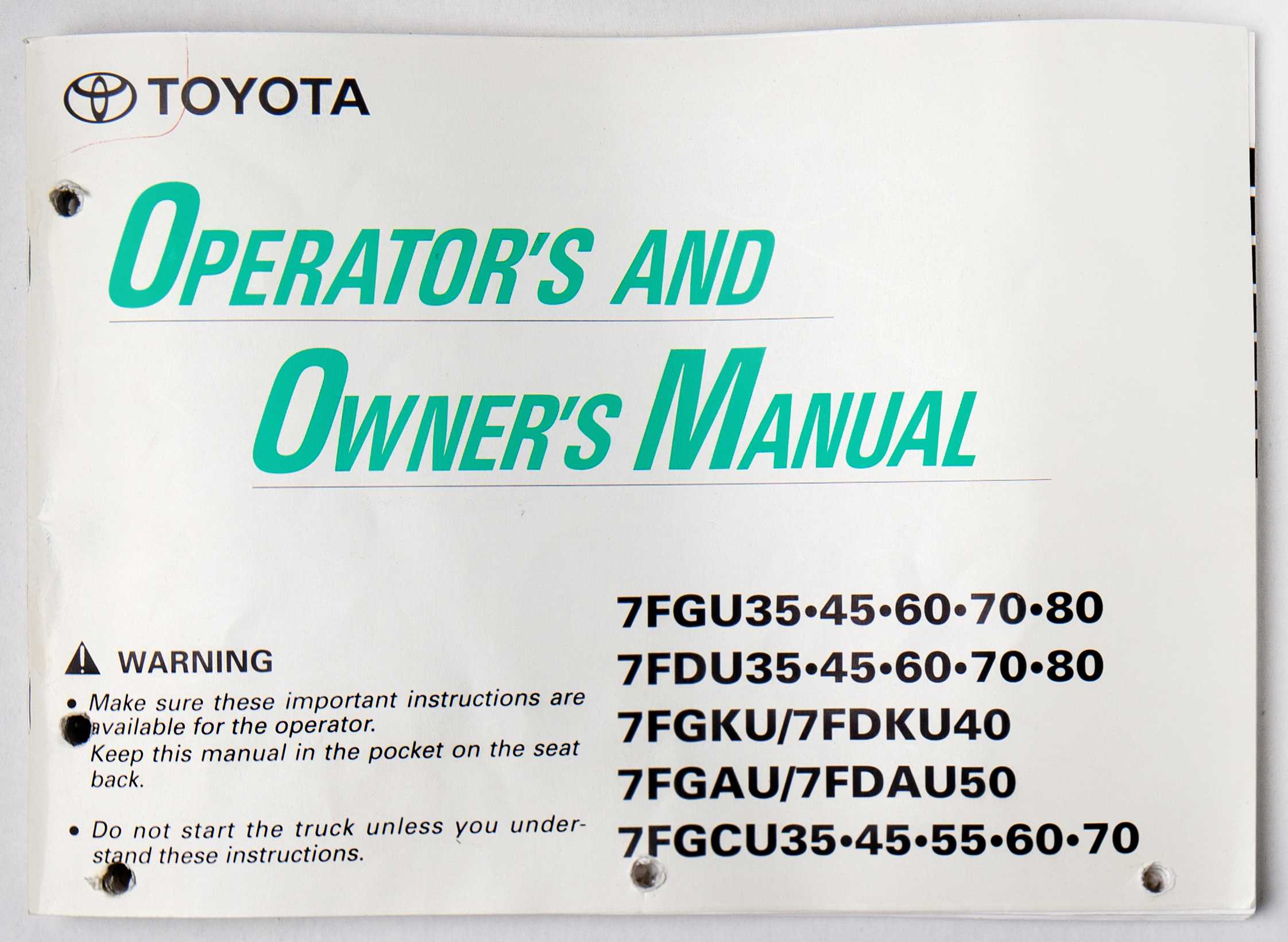 Toyota 7FGU35.45.60.70.80, 7FDU35.45.60.70.80, 7FGKU/7FDKU40, 7FGAU/7FDAU50, 7FGCU35.45.55.60.70  Operator's & Owner's Manual Publication No. AU022-00X For Sale