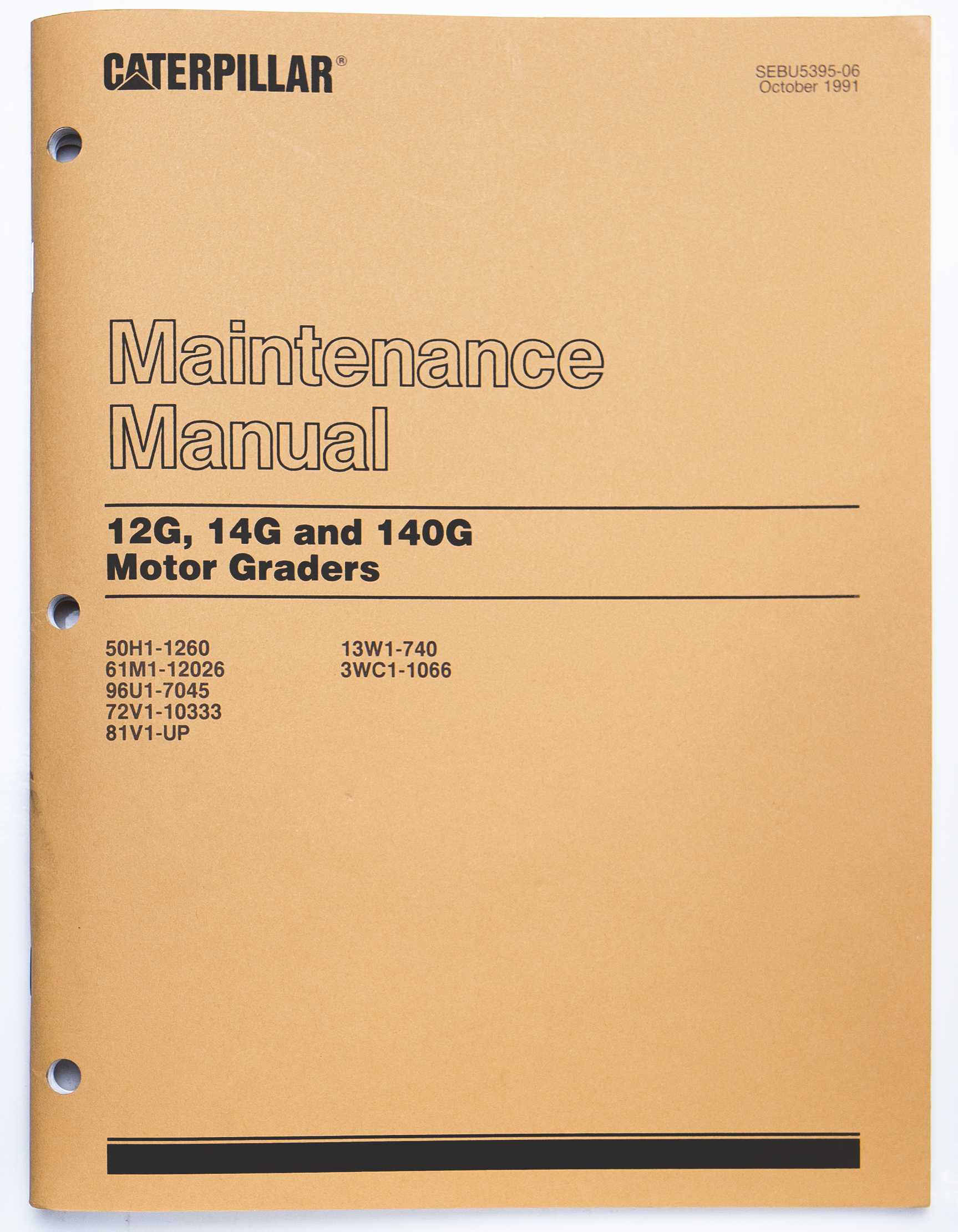 Caterpillar 12G, 14G & 140G Motor Graders Maintenance Manual SEBU5395-06 October 1991 For Sale