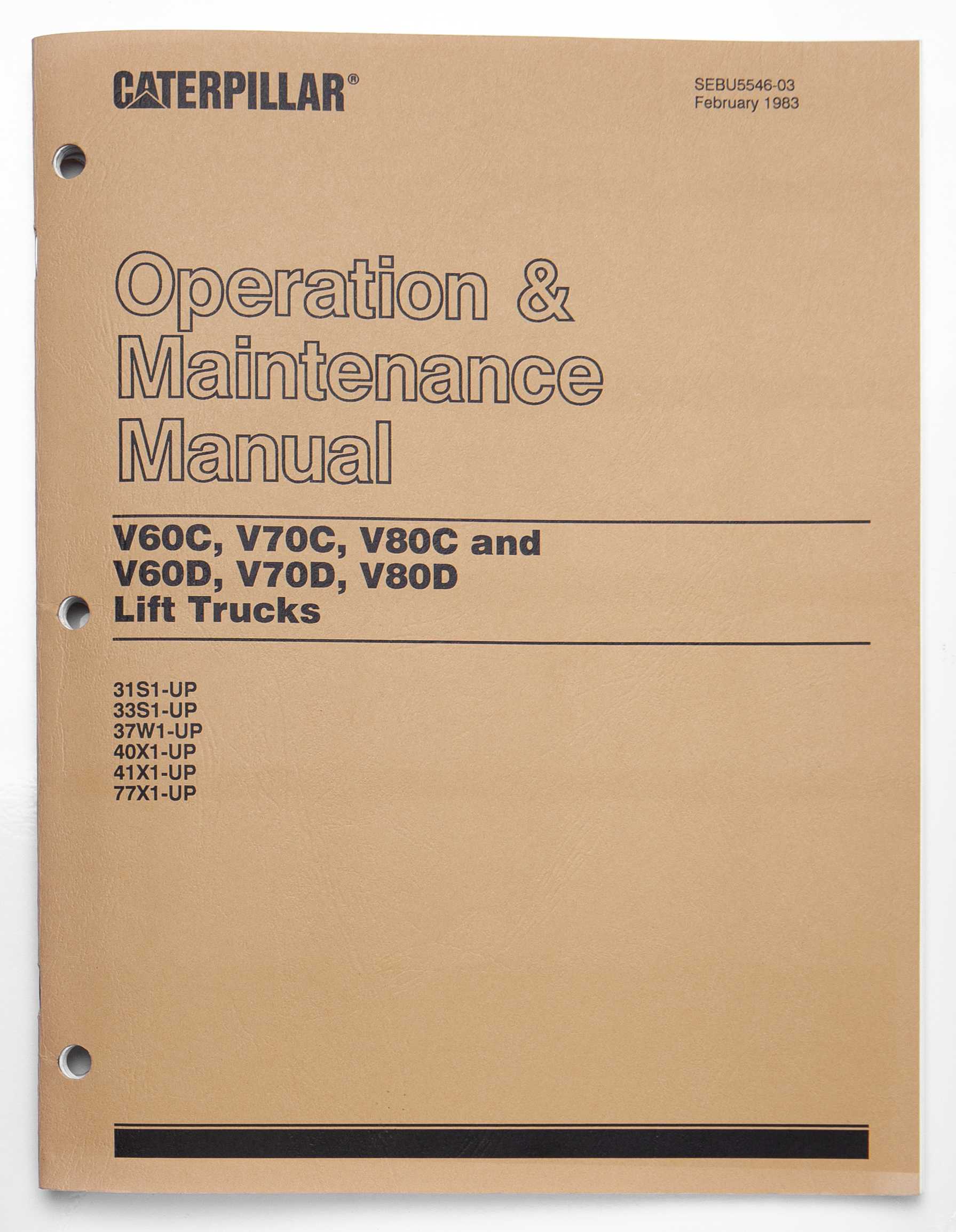Caterpillar V60C, V70C, V80C & V60D, V70D, V80D Lift Trucks Operation & Maintenance Manual SEBU5546-03 February 1983 For Sale