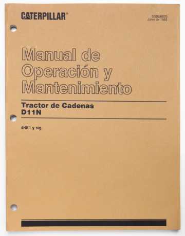 Caterpillar D11N Track-Type Tractor Operation and Maintenance Manual SSBU6670 June 1993 Spanish