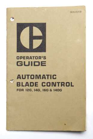 Vintage Caterpillar 12G, 14G, 16G & 140G Automatic Blade Control Operator's Guide SEBU5208 September 1974