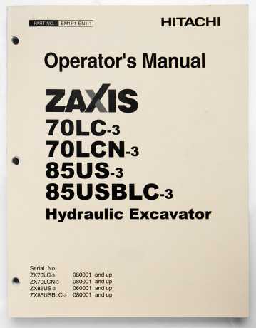 Hitachi 70LC-3, 70LCN-3, 85US-3, 85USBLC-3 Zaxis Hydraulic Excavator Operator's Manual Part No. EM1P1-EN1-1 2008