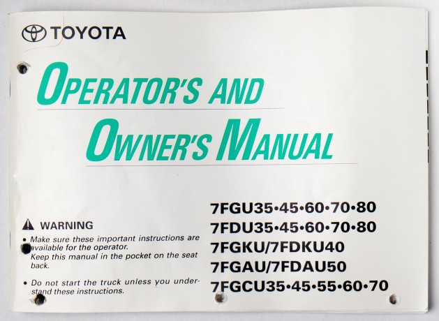 Toyota 7FGU35.45.60.70.80, 7FDU35.45.60.70.80, 7FGKU/7FDKU40, 7FGAU/7FDAU50, 7FGCU35.45.55.60.70  Operator's & Owner's Manual Publication No. AU022-00X