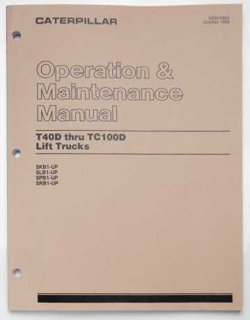 Caterpillar T40D thru TC100D Lift Trucks Operation & Maintenance Manual EBU5954 October 1988