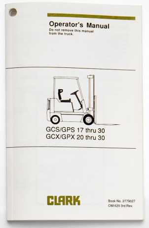 Clark GCS/GPS 17 thru 30, GCX/GPX 20 thru 30 Operator's Manual 2779027 OM-520 3rd Rev. 1995