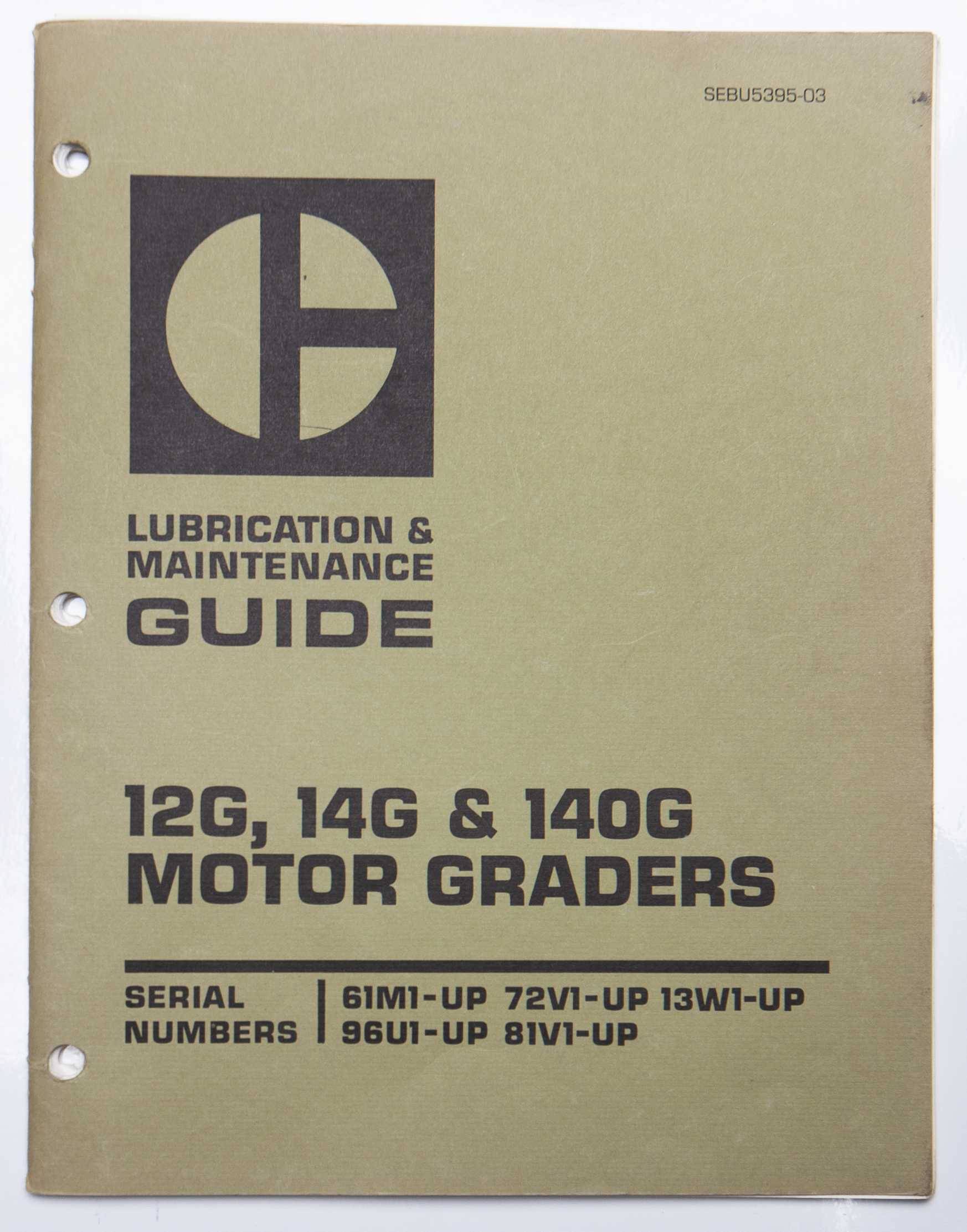 Vintage Caterpillar 12G, 14G & 140G Motor Graders Lubrication & Maintenance Guide SEBU5395-03 May 1979 For Sale