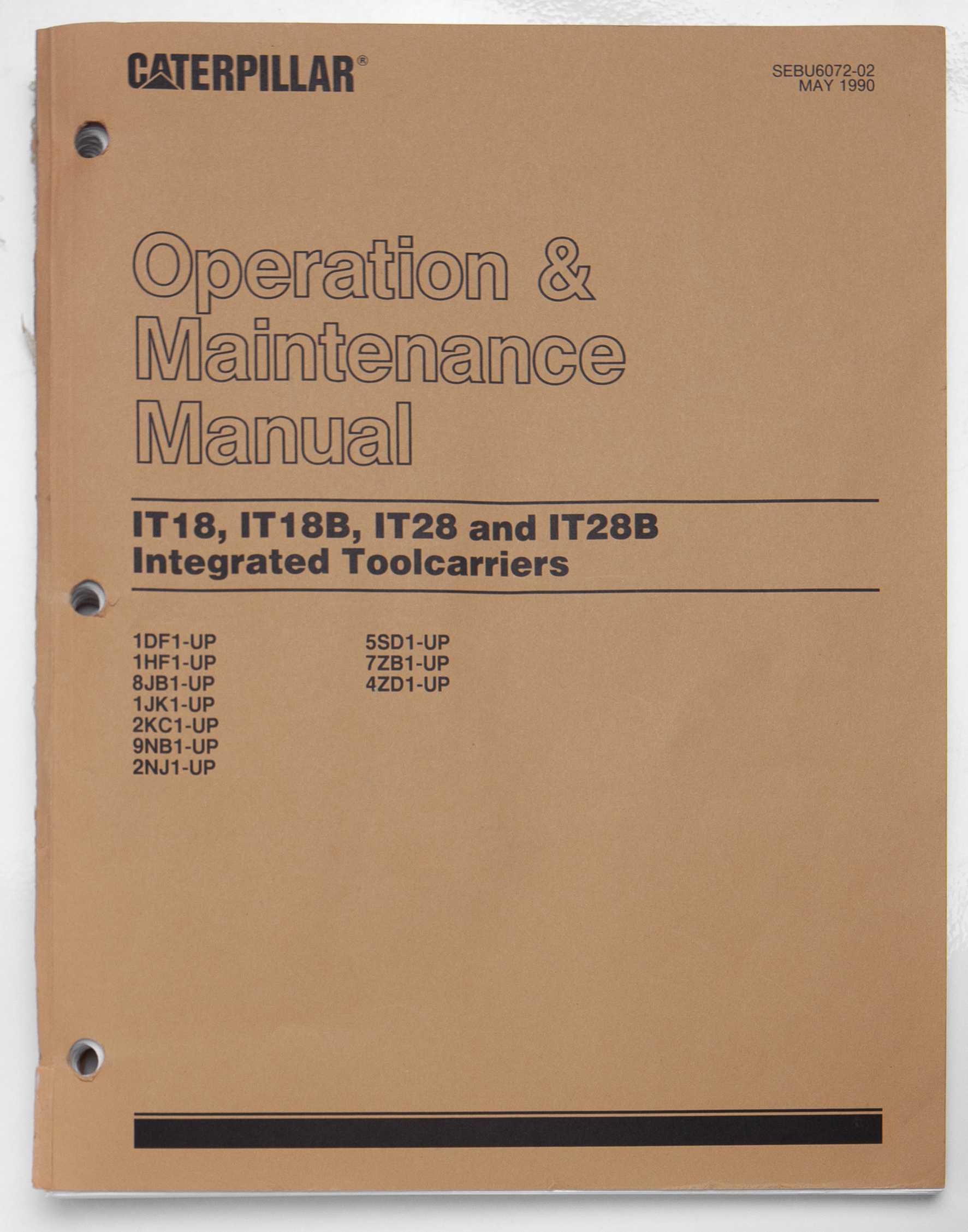 Caterpillar IT18, IT18B, IT28 & IT28B Integrated Toolcarriers Operation & Maintenance Manual  SEBU6072-02 May 1990 For Sale