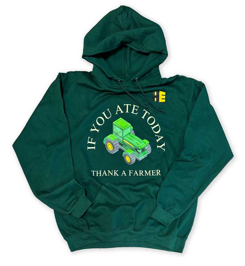 Green hoodie with HeavyEquipment.com logo and tractor with the words "If you ate today thank a farmer."